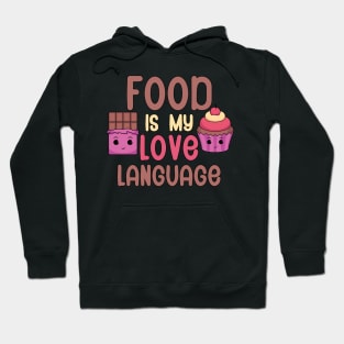 Food is my love language Hoodie